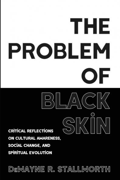 The Problem of Black Skin