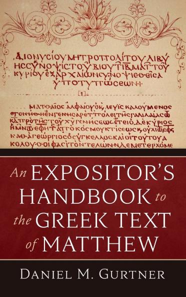 An Expositor's Handbook to the Greek Text of Matthew