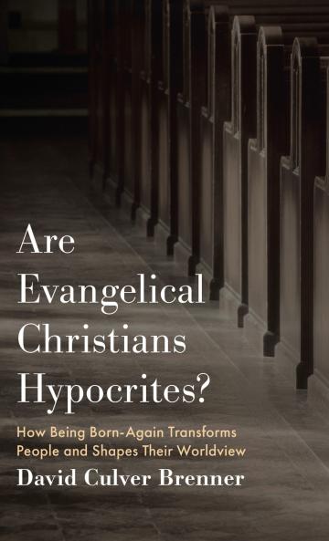 Are Evangelical Christians Hypocrites?