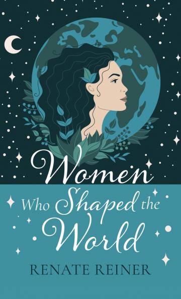 Women Who Shaped the World