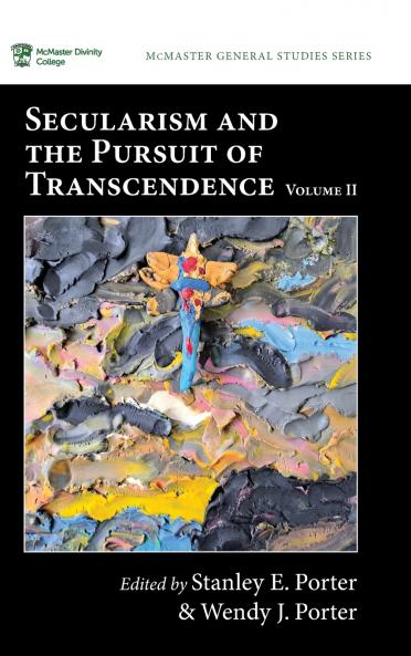 Secularism and the Pursuit of Transcendence Volume II