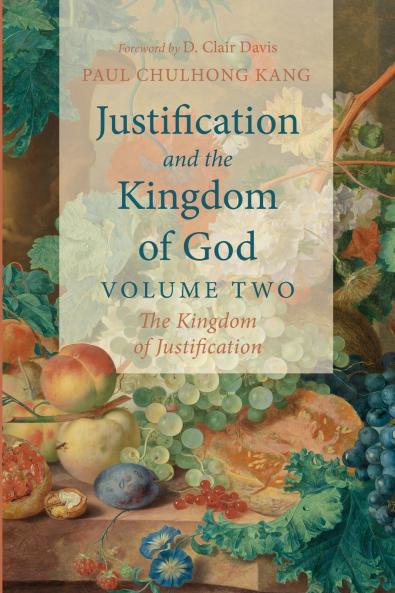 Justification and the Kingdom of God Volume Two