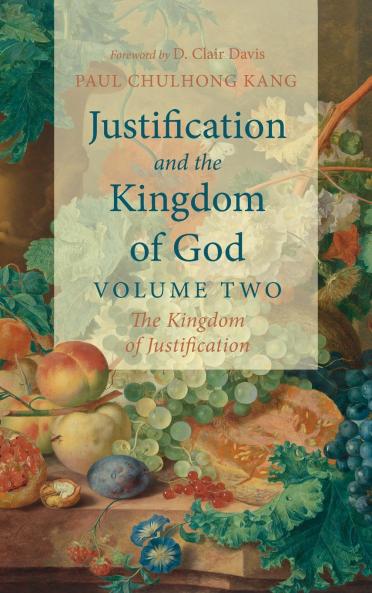 Justification and the Kingdom of God Volume Two