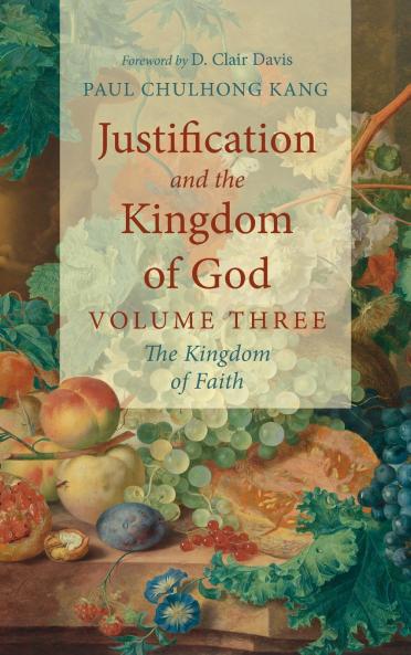 Justification and the Kingdom of God Volume Three