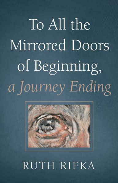 To All the Mirrored Doors of Beginning a Journey Ending