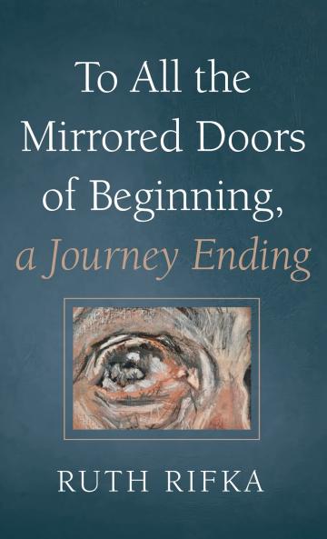To All the Mirrored Doors of Beginning a Journey Ending