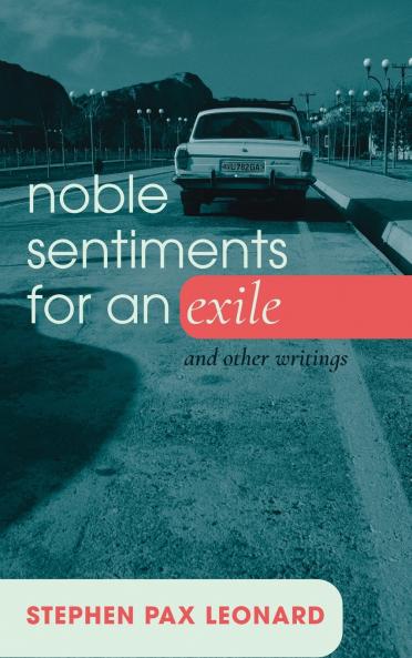 Noble Sentiments for an Exile