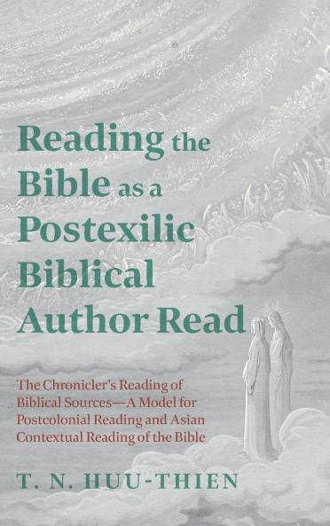 Reading the Bible as a Postexilic Biblical Author Read