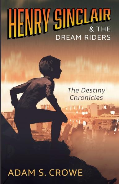 Henry Sinclair and the Dream Riders