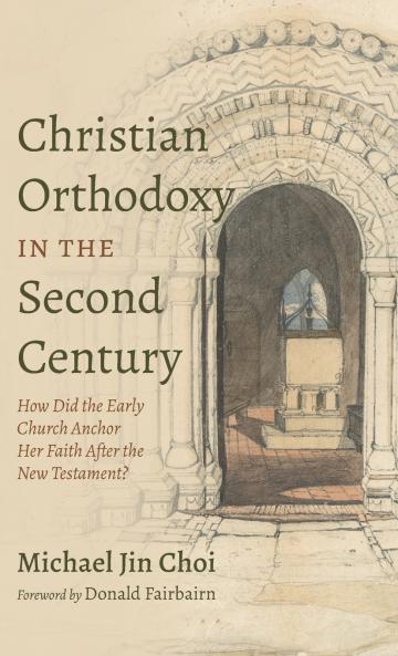 Christian Orthodoxy in the Second Century