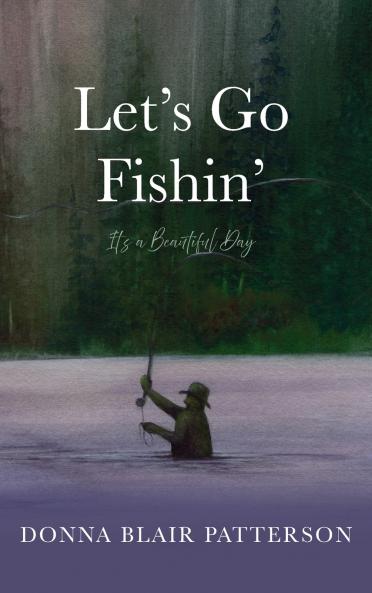 Let's Go Fishin'