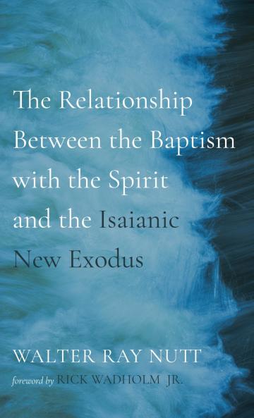 The Relationship Between the Baptism with the Spirit and the Isaianic New Exodus