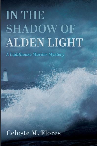 In the Shadow of Alden Light