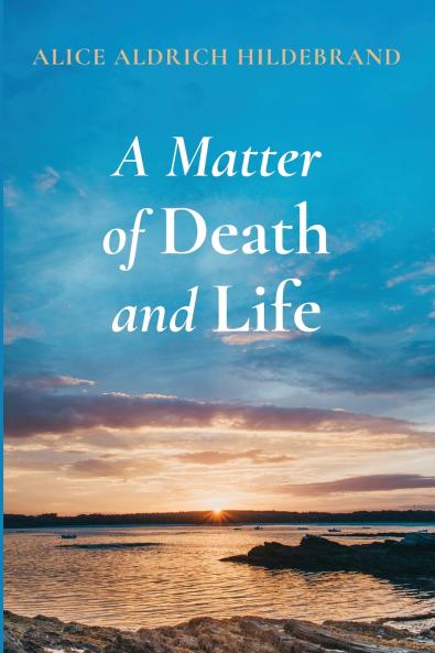 A Matter of Death and Life
