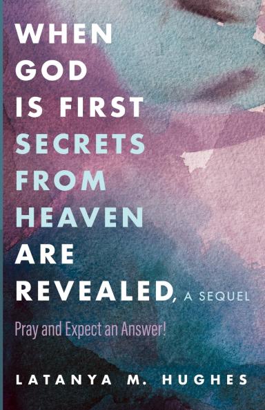 When God Is First Secrets from Heaven Are Revealed a Sequel