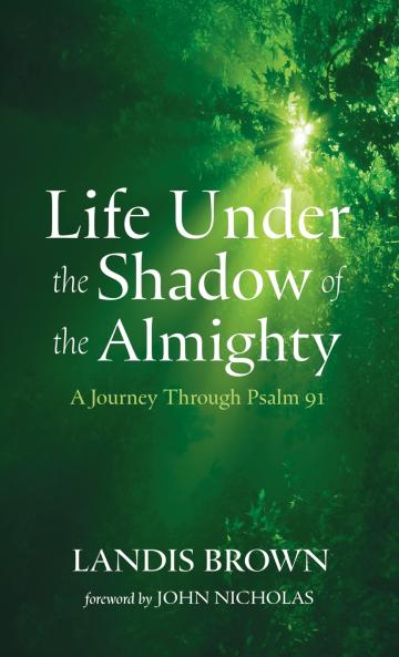 Life Under the Shadow of the Almighty