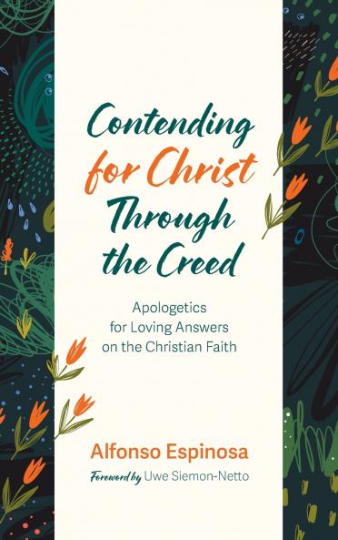 Contending for Christ Through the Creed