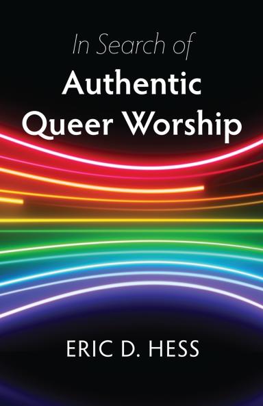 In Search of Authentic Queer Worship