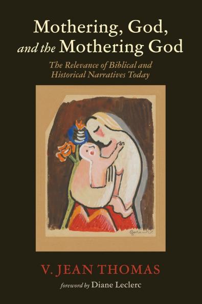 Mothering God and the Mothering God