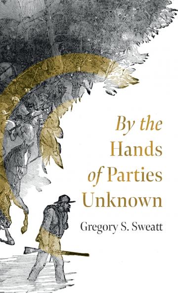 By the Hands of Parties Unknown