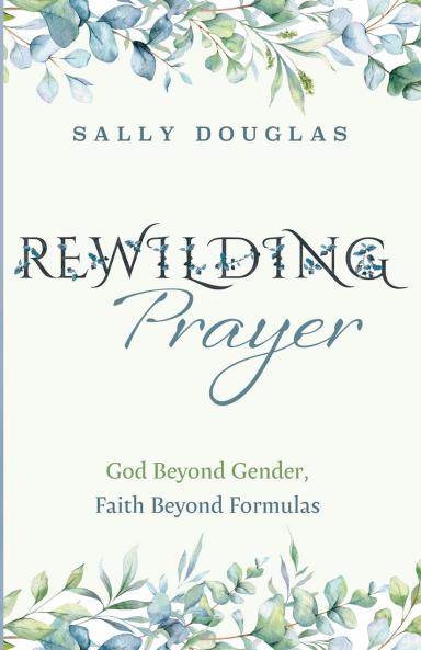 Rewilding Prayer