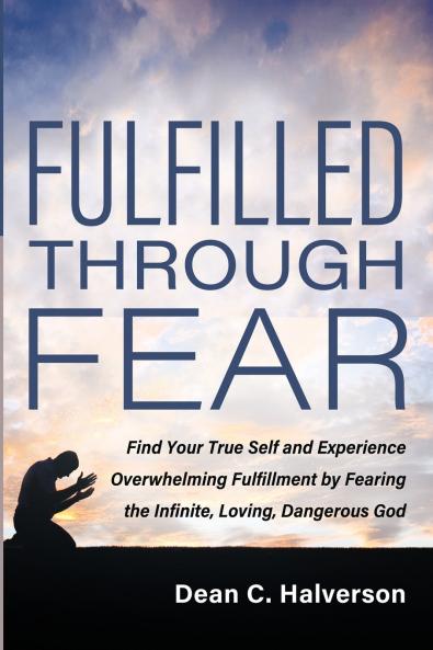 Fulfilled Through Fear