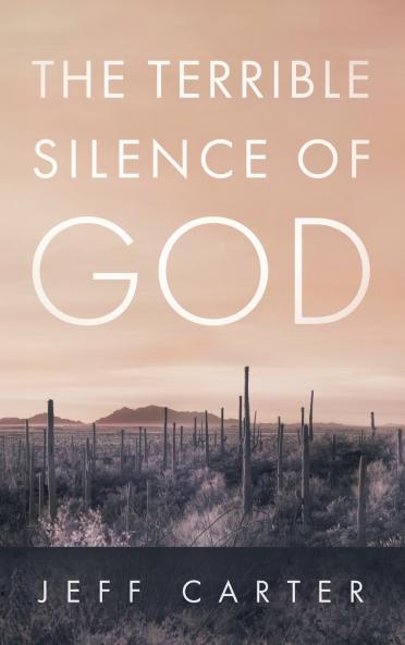 The Terrible Silence of God