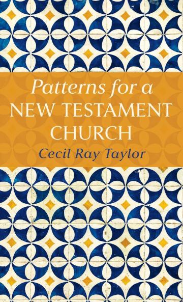 Patterns for a New Testament Church