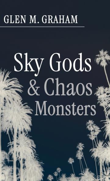 Sky Gods and Chaos Monsters