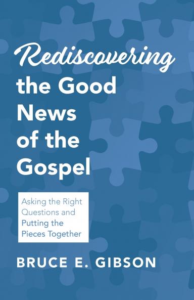 Rediscovering the Good News of the Gospel