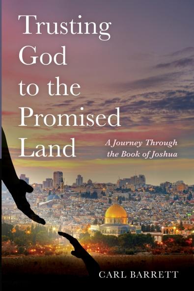 Trusting God to the Promised Land