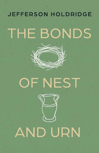The Bonds of Nest and Urn
