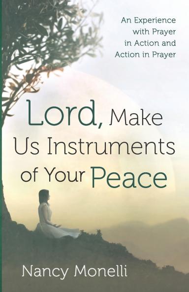 Lord Make Us Instruments of Your Peace
