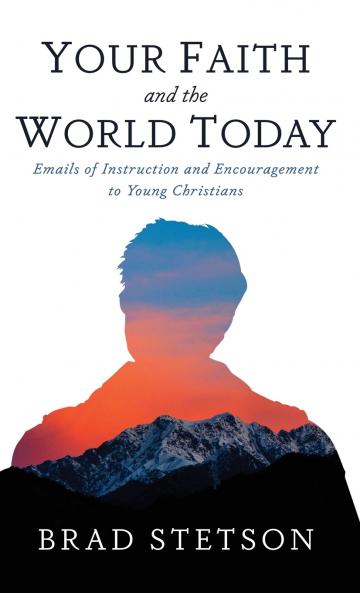 Your Faith and the World Today