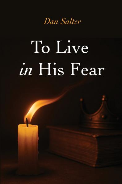 To Live in His Fear
