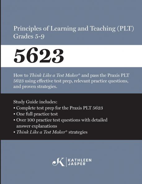 Praxis® 5623 Principles of Learning and Teaching (PLT) Grades 5-9