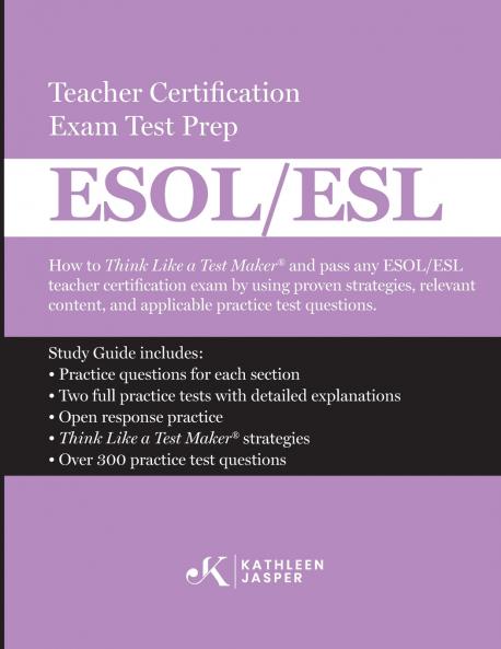 Think Like a Test Maker ESOL/ESL Teacher Certification Exam Test Prep