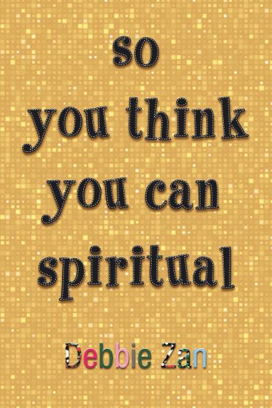 so you think you can spiritual