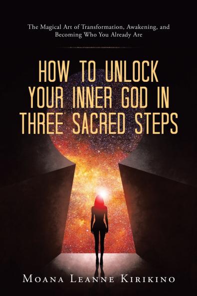 How to Unlock Your Inner God in Three Sacred Steps