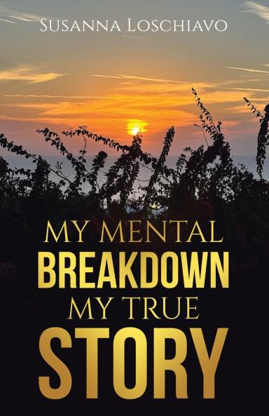 MY MENTAL BREAKDOWN  MY TRUE STORY