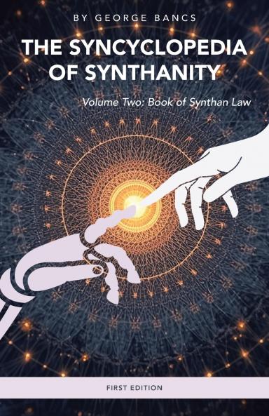 The Syncyclopedia of Synthanity Volume Two