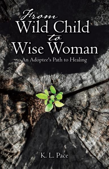 From Wild Child to Wise Woman