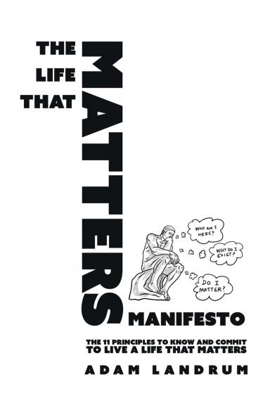 THE LIFE THAT MATTERS MANIFESTO