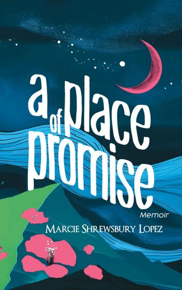 A PLACE OF PROMISE