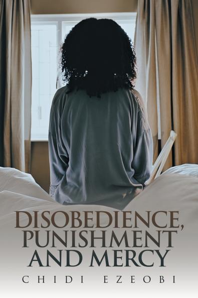 DISOBEDIENCE  PUNISHMENT AND MERCY