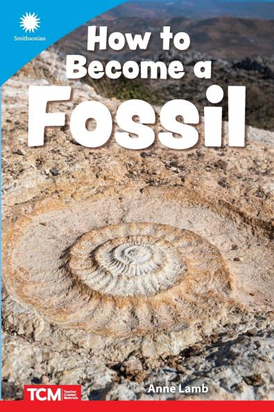 How to Become a Fossil