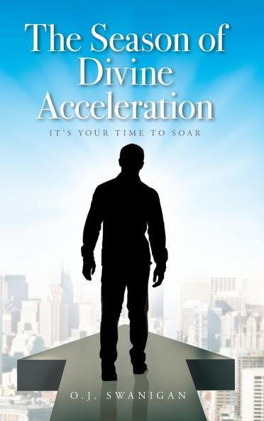 The Season of Divine Acceleration