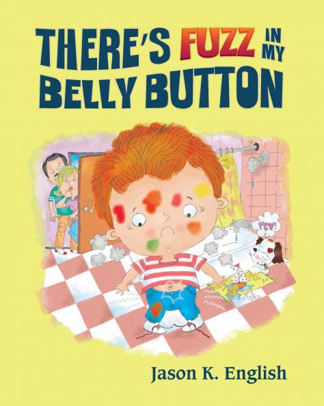 There's Fuzz in My Belly Button