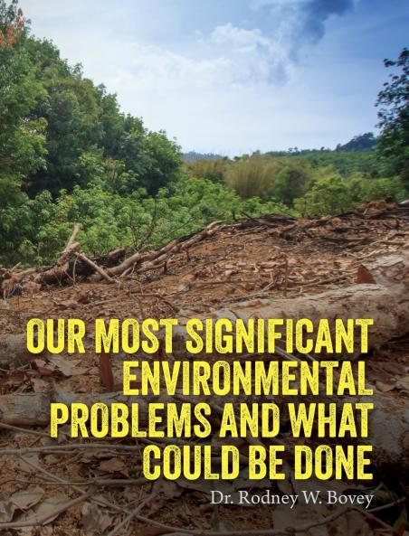 Our Most Significant Environmental Problems and What Could Be Done