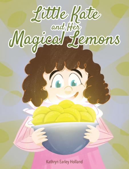 Little Kate and Her Magical Lemons